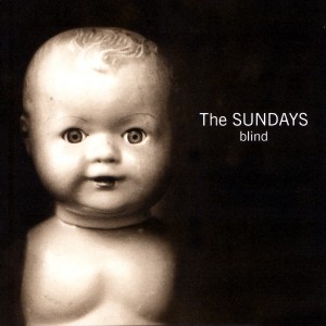 "Blind" by The Sundays