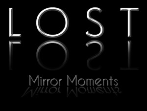 LOST Mirror Moments